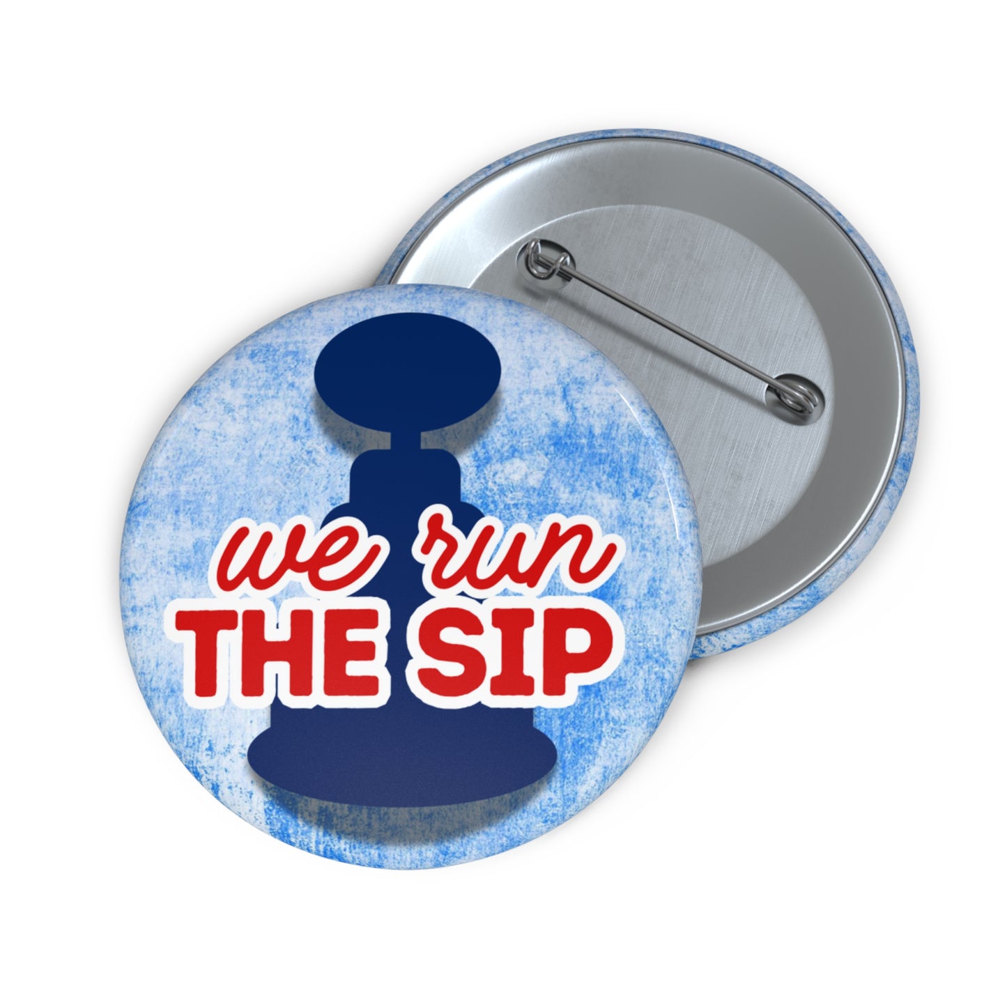 We Run the Sip, Egg Bowl Ole Miss Gameday Pin Button